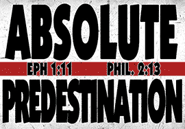 ABSOLUTE PREDESTINATION
