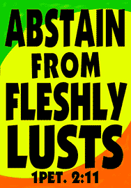 ABSTAIN FROM FLESHLY LUSTS