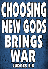 CHOOSING NEW GODS BRINGS WAR