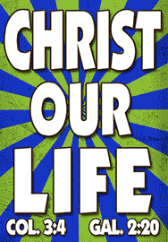 CHRIST OUR LIFE