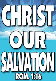 CHRIST OUR SALVATION