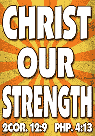 CHRIST OUR STRENGTH