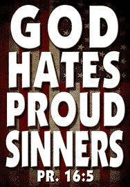 GOD HATES PROUD SINNERS