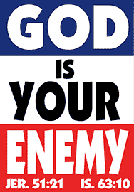 GOD IS YOUR ENEMY