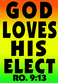 GOD LOVES HIS ELECT