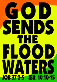 GOD SENDS THE FLOOD WATERS