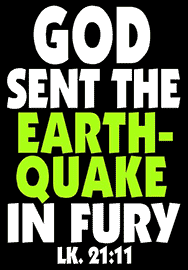 GOD SENT THE EARTHQUAKE IN FURY