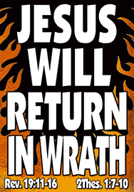 JESUS WILL RETURN IN WRATH