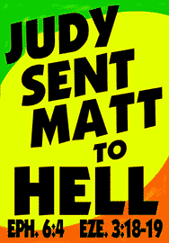 JUDY SENT MATT TO HELL