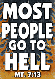 MOST PEOPLE GO TO HELL
