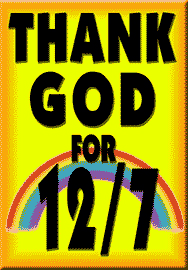 THANK GOD FOR 12/7