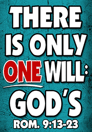 THERE IS ONLY ONE WILL: GOD'S