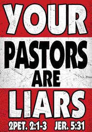 YOUR PASTORS ARE LIARS