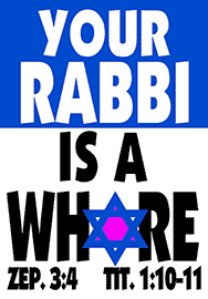 YOUR RABBI IS A WHORE